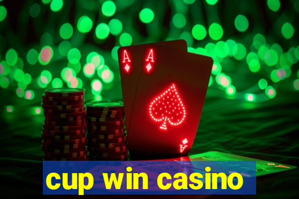 cup win casino