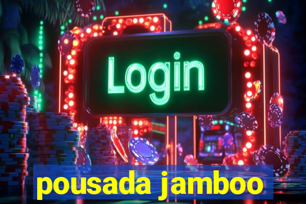 pousada jamboo