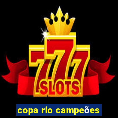 copa rio campeões