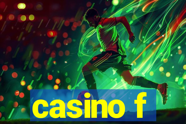 casino f