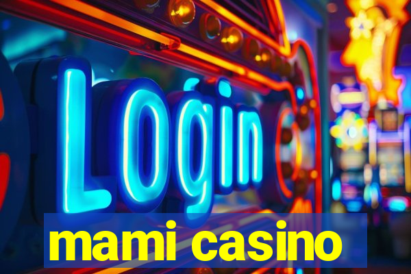 mami casino