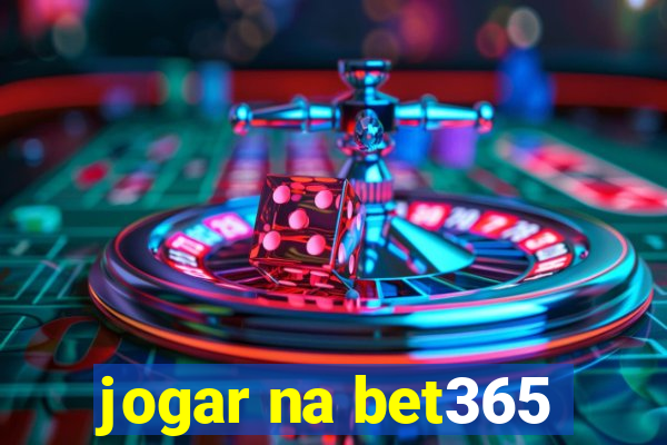 jogar na bet365