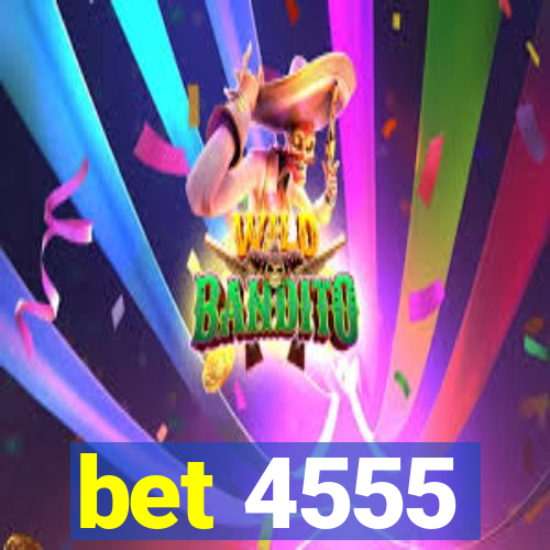 bet 4555