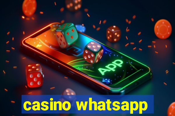 casino whatsapp