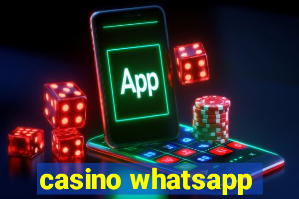 casino whatsapp