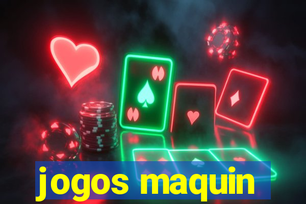 jogos maquin