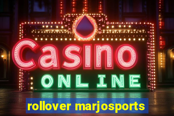 rollover marjosports