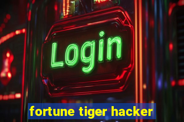 fortune tiger hacker