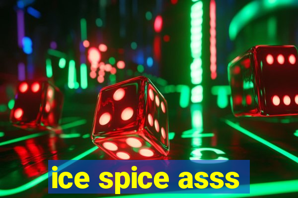 ice spice asss