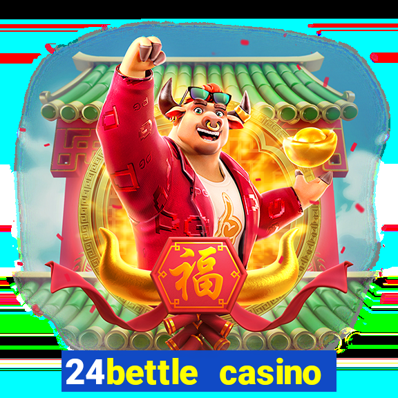 24bettle casino sister sites