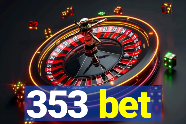 353 bet