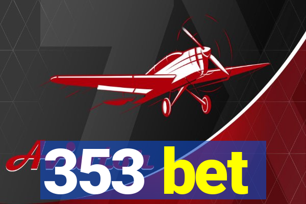 353 bet