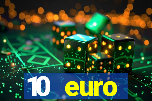 10 euro willkommensbonus casino