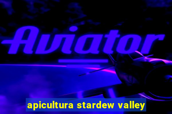 apicultura stardew valley