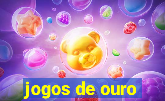 jogos de ouro