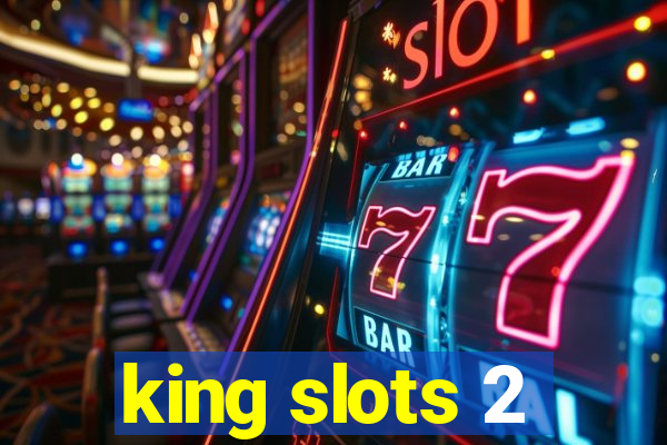 king slots 2