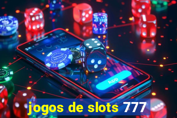 jogos de slots 777