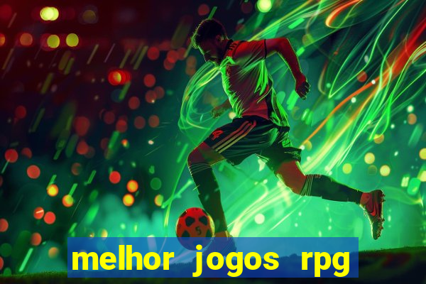 melhor jogos rpg para android