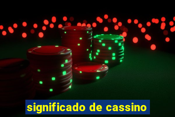 significado de cassino