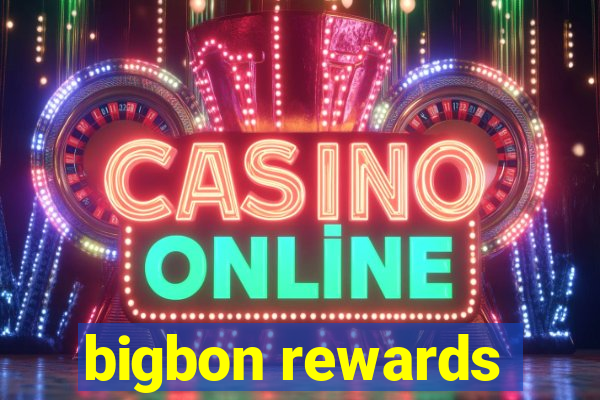 bigbon rewards