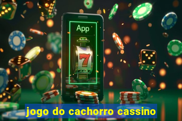 jogo do cachorro cassino