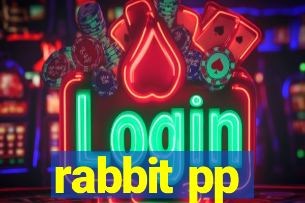 rabbit pp