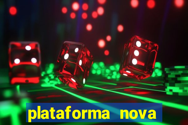 plataforma nova 2024 bet