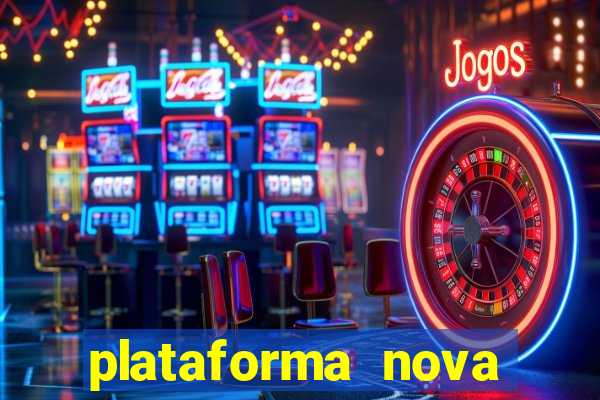 plataforma nova 2024 bet