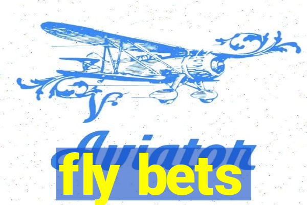 fly bets