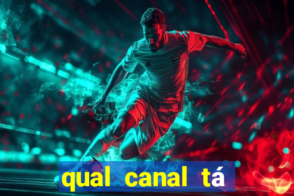 qual canal tá passando o jogo do grêmio