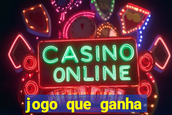 jogo que ganha dinheiro na internet