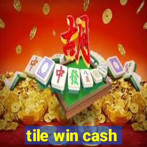 tile win cash