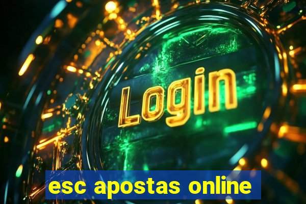 esc apostas online