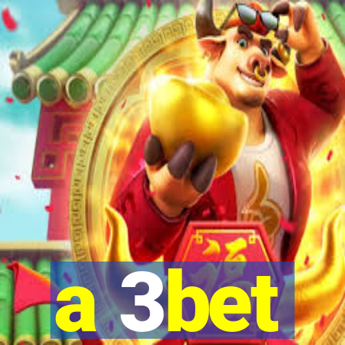 a 3bet