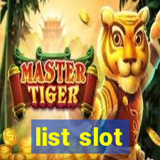 list slot