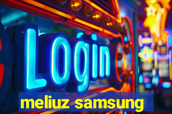 meliuz samsung