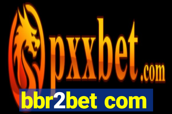 bbr2bet com