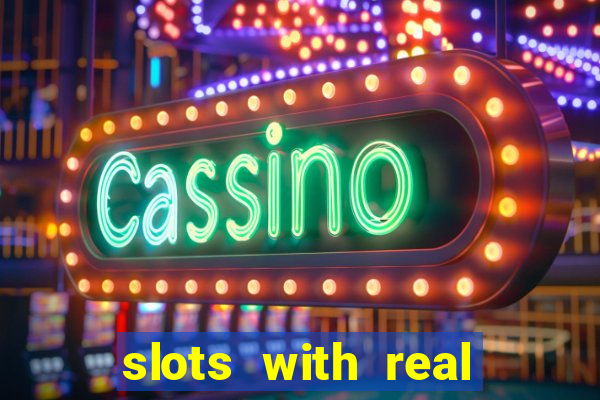 slots with real money online