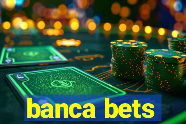 banca bets