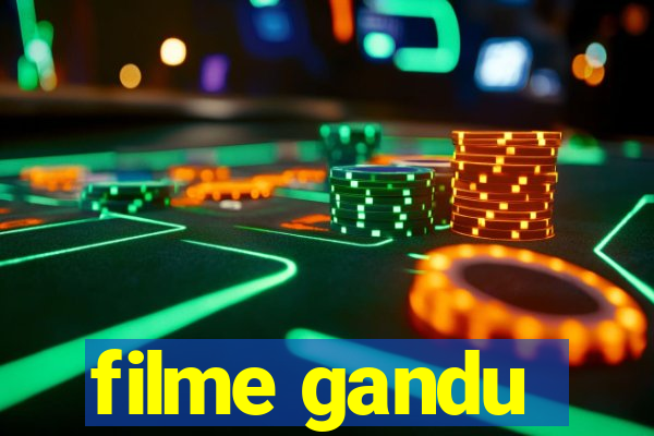 filme gandu