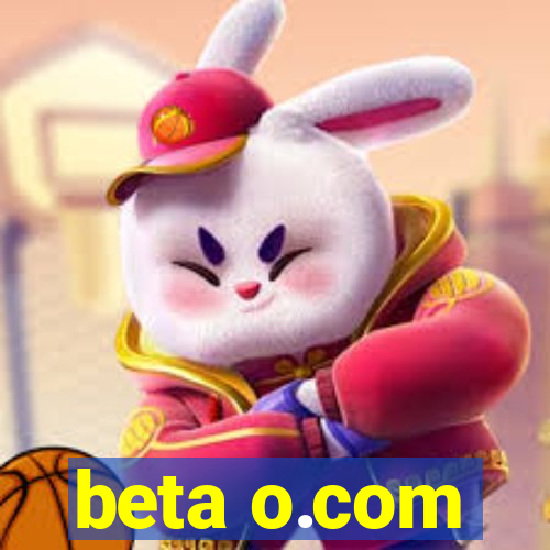 beta o.com