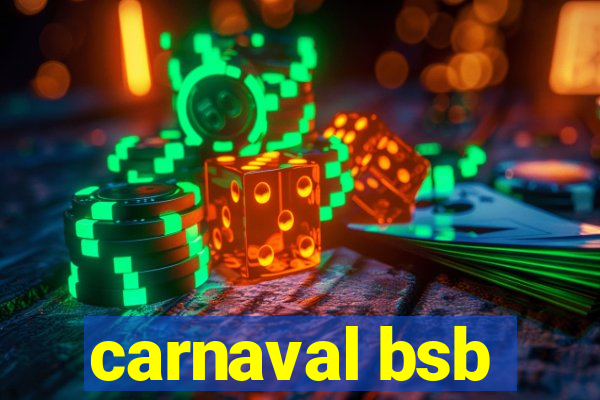 carnaval bsb