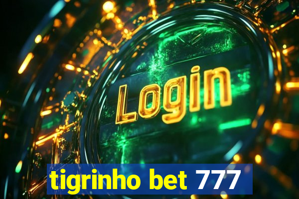 tigrinho bet 777