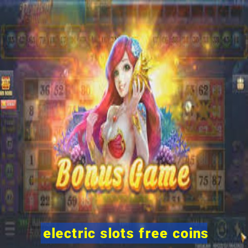 electric slots free coins