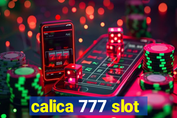 calica 777 slot