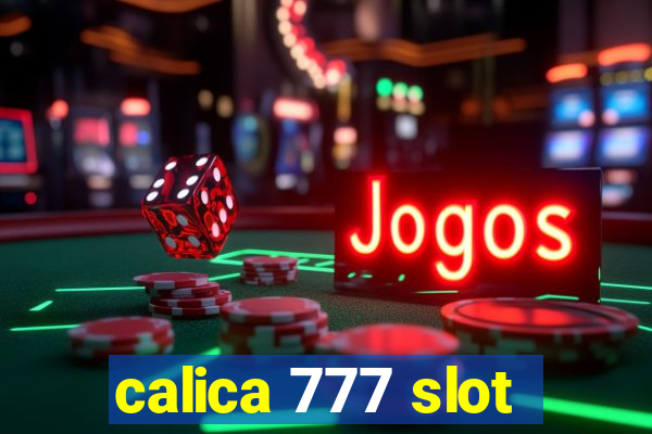 calica 777 slot