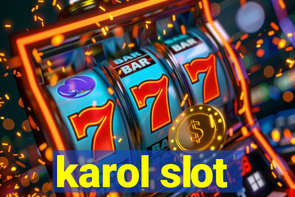 karol slot