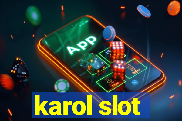 karol slot