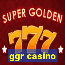 ggr casino