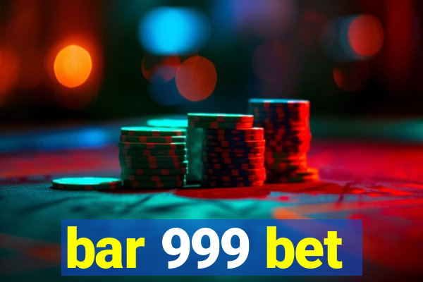 bar 999 bet